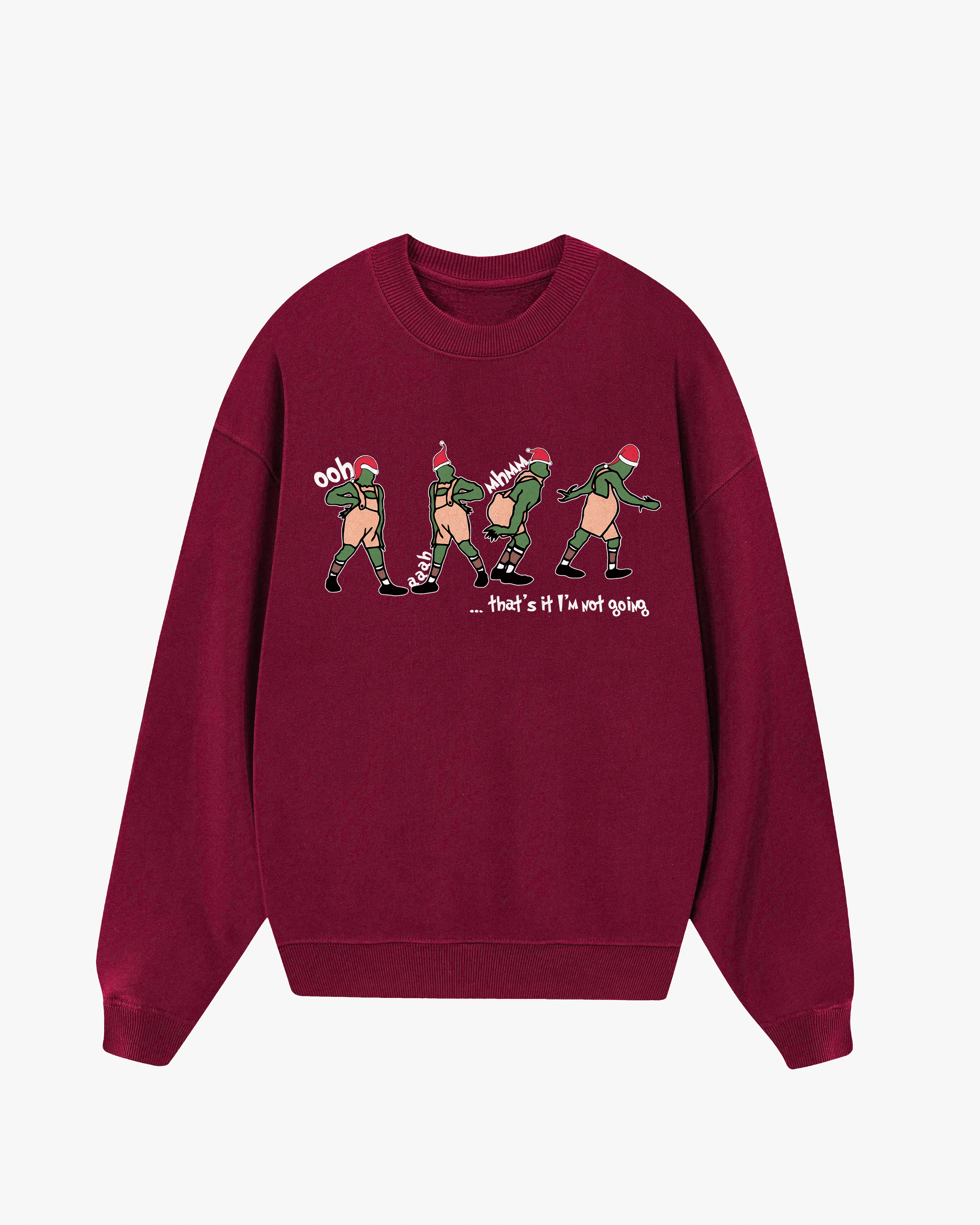 I'm Not Going Sweatshirt