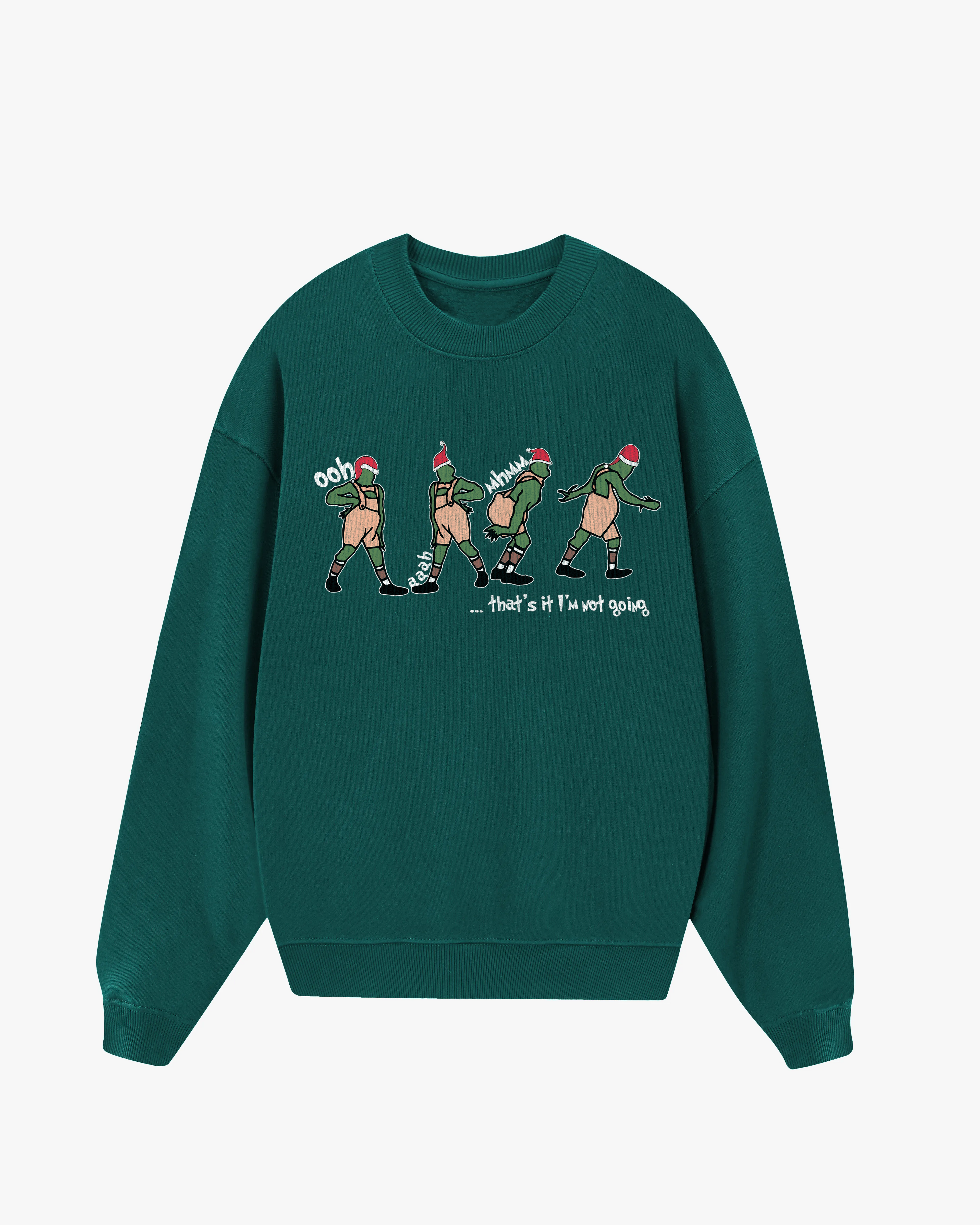 I'm Not Going Sweatshirt