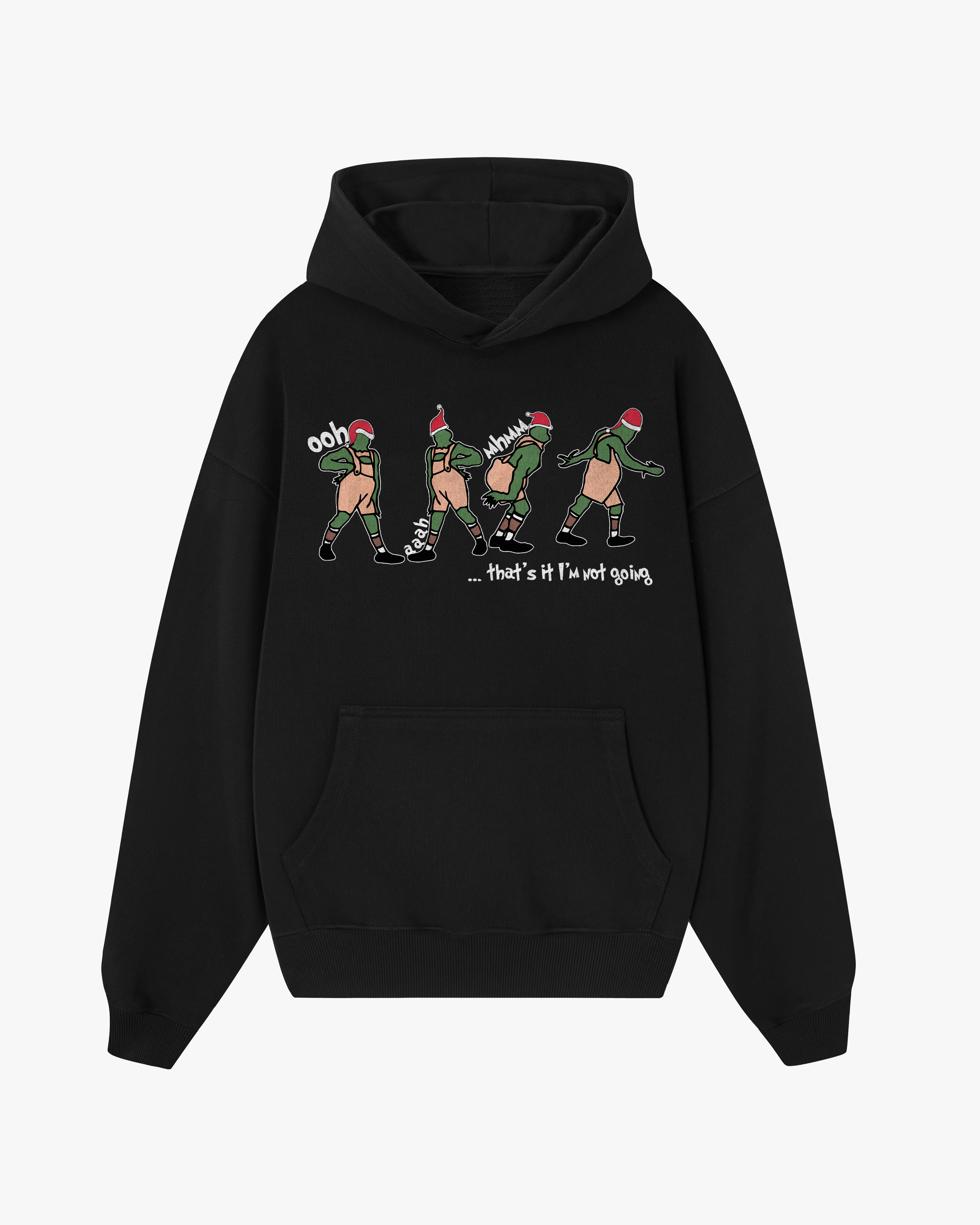 I'm Not Going Hoodie